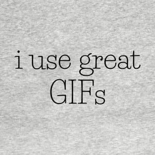 gif use T-Shirt